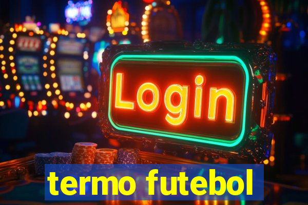 termo futebol